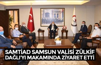 SAMTİAD SAMSUN VALİSİ ZÜLKİF DAĞLI'YI MAKAMINDA ZİYARET ETTİ