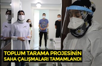 TOPLUM TARAMA PROJESİNİN SAHA ÇALIŞMALARI TAMAMLANDI