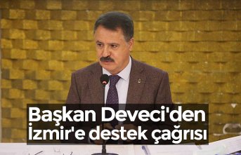 Başkan Deveci'den İzmir'e destek çağrısı