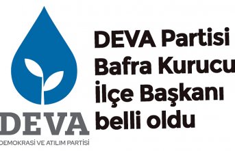 DEVA Partisi Bafra Kurucu İlçe Başkanı belli oldu