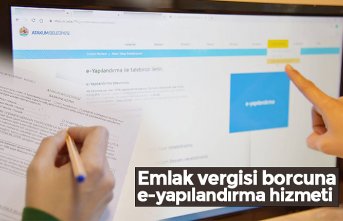 Emlak vergisi borcuna e-yapılandırma hizmeti