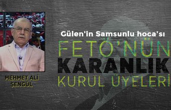 Gülen'in 'Samsunlu hoca'sı Mehmet Ali Şengül