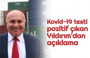 Kovid-19 testi pozitif çıkan Yıldırım'dan açıklama