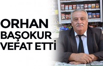 ORHAN BAŞOKUR VEFAT ETTİ