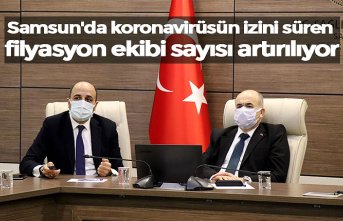Samsun'da koronavirüsün izini süren filyasyon ekibi sayısı artırılıyor