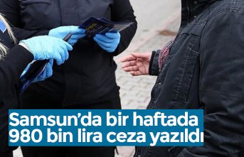 Samsun’da bir haftada 980 bin lira ceza yazıldı