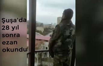 Şuşa'da 28 yıl sonra ezan okundu