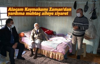Alaçam Kaymakamı Zaman'dan yardıma muhtaç aileye ziyaret