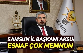 BAŞKAN AKSU: ESNAF ÇOK MEMNUN 