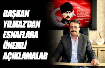 BAŞKAN YILMAZ'DAN ESNAFLARA ÖNEMLİ AÇIKLAMALAR
