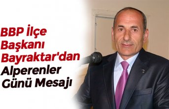 BBP İlçe Başkanı Bayraktar'dan Alperenler Günü Mesajı