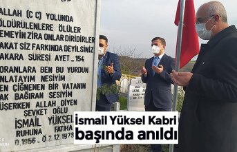İsmail Yüksel Kabri başında anıldı