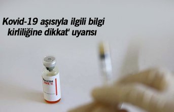 'Kovid-19 aşısıyla ilgili bilgi kirliliğine dikkat' uyarısı