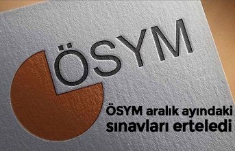 ÖSYM aralık ayındaki sınavları erteledi