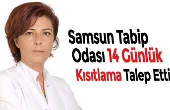 Samsun Tabip Odası 14 Günlük Kısıtlama Talep Etti