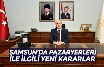 SAMSUN’DA PAZARYERLERİ İLE İLGİLİ YENİ KARARLAR