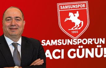 SAMSUNSPOR’UN ACI GÜNÜ!