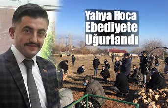 Yahya Hoca Ebediyete Uğurlandı