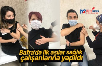 Bafra’da ilk aşılar sağlık çalışanlarına yapıldı