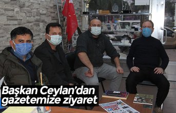 Başkan Ceylan’dan gazetemize ziyaret