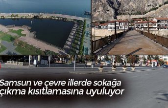 Samsun ve çevre illerde sokağa çıkma kısıtlamasına uyuluyor