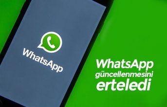 WhatsApp güncellenmesini erteledi