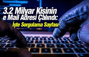 3.2 Milyar Kişinin e Mail Adresi Çalındı: İşte Sorgulama Sayfası