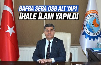 BAFRA SERA OSB ALT YAPI İHALE İLANI YAPILDI