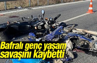Bafralı genç yaşam savaşını kaybetti