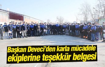 Başkan Deveci’den karla mücadele ekiplerine teşekkür belgesi