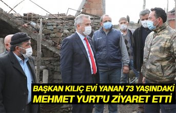 BAŞKAN KILIÇ EVİ YANAN 73 YAŞINDAKİ MEHMET YURT’U ZİYARET ETTİ