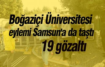 Boğaziçi Üniversitesi eylemi Samsun'a da taştı