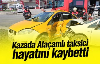 Kazada Alaçamlı taksici hayatını kaybetti