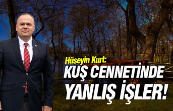 KUŞ CENNETİNDE YANLIŞ İŞLER!