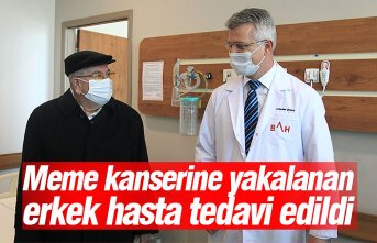 Meme kanserine yakalanan erkek hasta tedavi edildi