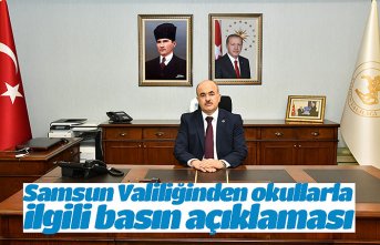 Samsun Valiliğinden okullarla ilgili basın açıklaması
