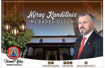 BAŞKAN KILIÇ’IN MİRAÇ KANDİLİ MESAJI