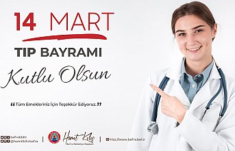 BAŞKAN KILIÇ’IN 14 MART TIP BAYRAMI MESAJI