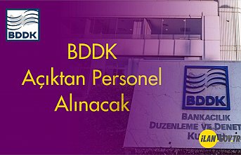 BDDK Açıktan Personel Alacak