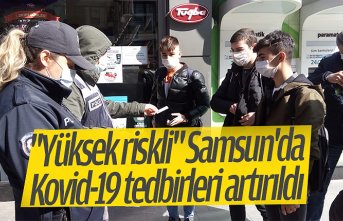 "Yüksek riskli" Samsun'da Kovid-19 tedbirleri artırıldı