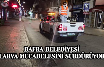 BAFRA BELEDİYESİ LARVA MÜCADELESİNİ SÜRDÜRÜYOR