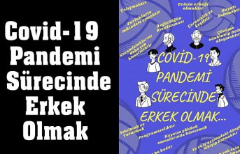 Covid-19 Pandemi Sürecinde Erkek Olmak