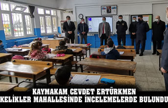 KAYMAKAM CEVDET ERTÜRKMEN KELİKLER MAHALLESİNDE İNCELEMELERDE BULUNDU