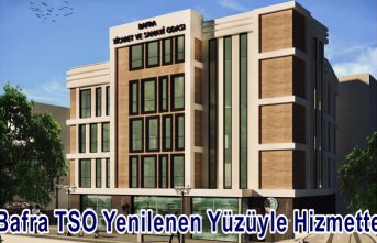 Bafra TSO Yenilenen Yüzüyle Hizmette