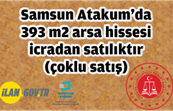 Samsun Atakum'da 393 m2 arsa hissesi icradan satılıktır (çoklu satış)