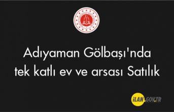 Adıyaman Gölbaşı'nda tek katlı ev ve arsası Satılık