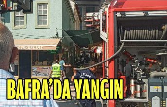 BAFRA'DA YANGIN