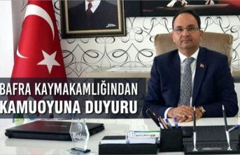 Bafra Kaymakamlığından Kamuoyuna Duyuru