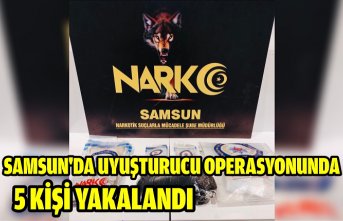 SAMSUN'DA UYUŞTURUCU OPERASYONUNDA 5 KİŞİ YAKALANDI