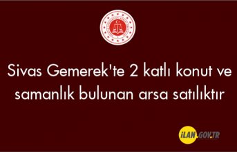 Sivas Gemerek'te 2 katlı konut ve samanlık bulunan arsa satılıktır